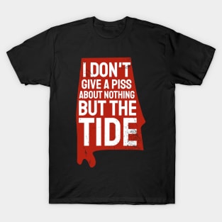 I Don't Give A Piss About Nothing But The Tide T-Shirt